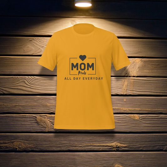 Mom Mode All Day Every Day | Cotton T-shirt