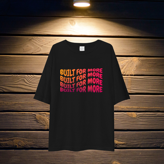 Unisex Oversized T-Shirt | Built for more